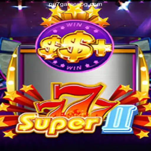 Super777II: Dive Into Excitement and Fun Daily with pu7games